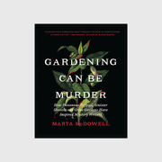 Gardening Can Be Murder.