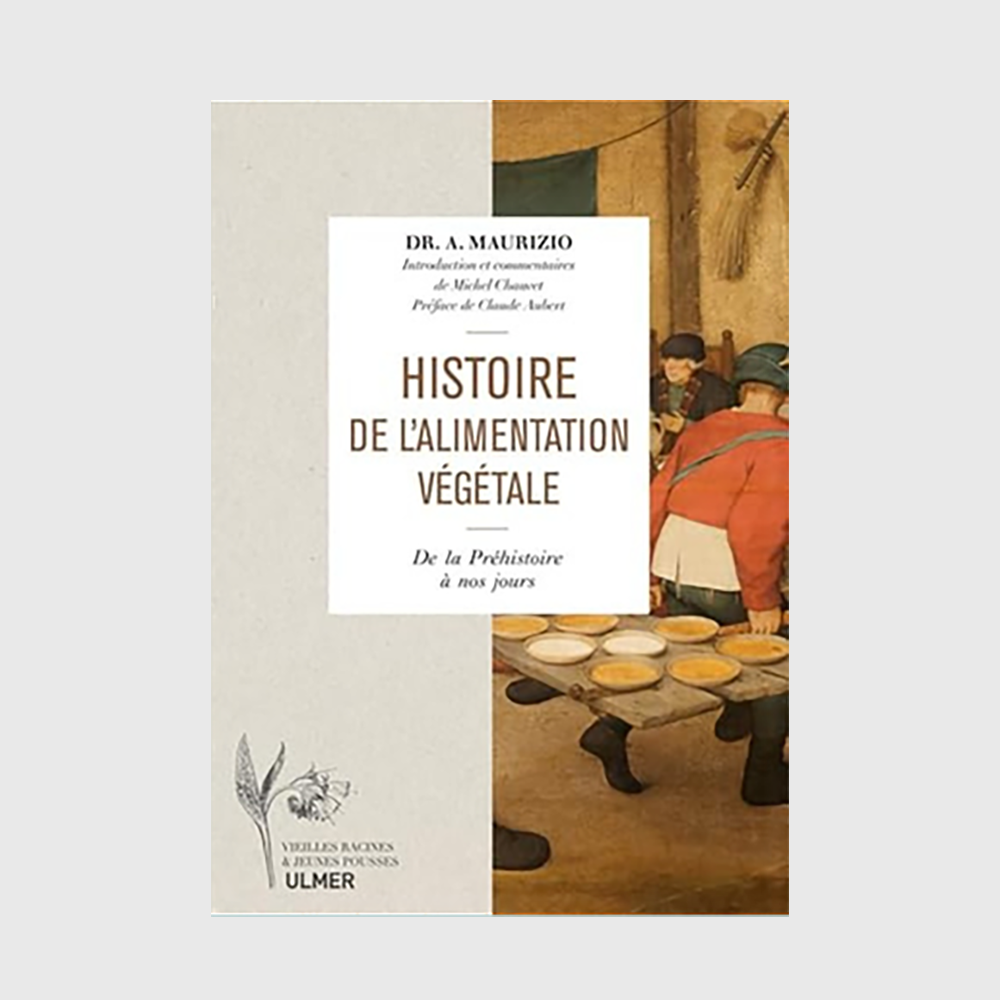 Histoire de l'alimentation végétale : Depuis la Préhistoire jusqu'à nos jours