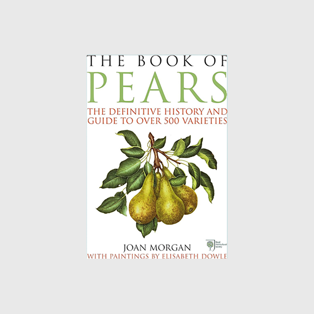 The Book of Pears: The Definitive History and Guide to Over 500 Varieties