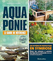 Aquaponie : Le Guide de référence - François Petitet-Gosgnach