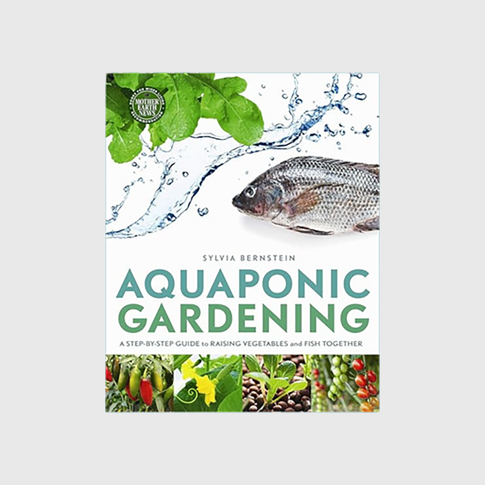Aquaponic Gardening: A Step-by-Step Guide to Raising Vegetables and Fish Together