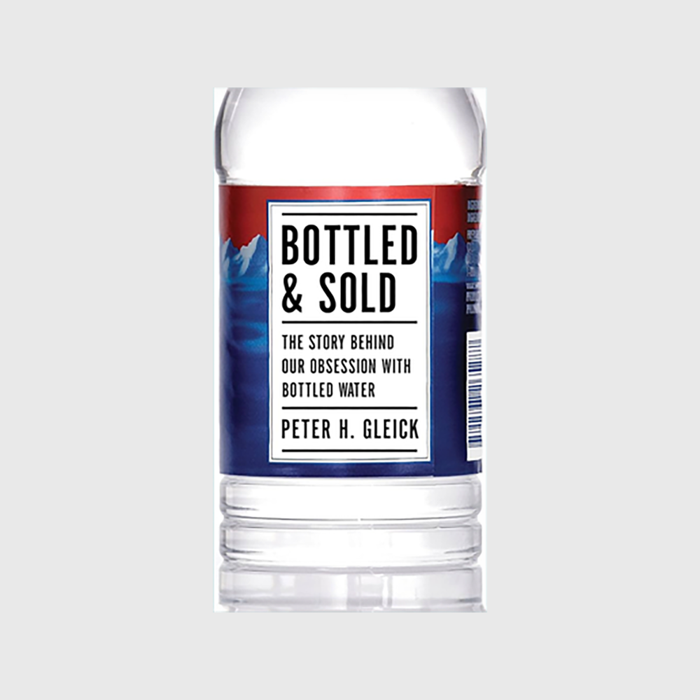Bottled and Sold: The Story Behind Our Obsession with Bottled Water