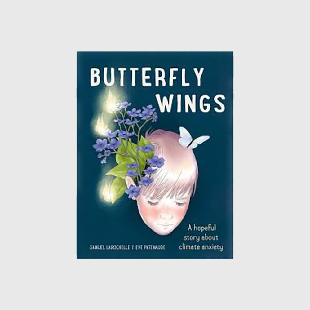 Butterfly Wings: A Hopeful Story About Climate Anxiety