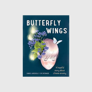 Butterfly Wings: A Hopeful Story About Climate Anxiety
