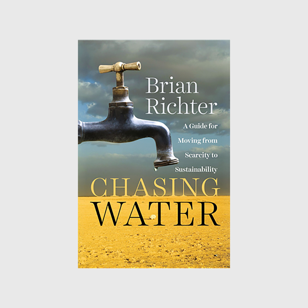 Chasing Water: A Guide for Moving from Scarcity to Sustainability