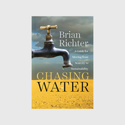 Chasing Water: A Guide for Moving from Scarcity to Sustainability