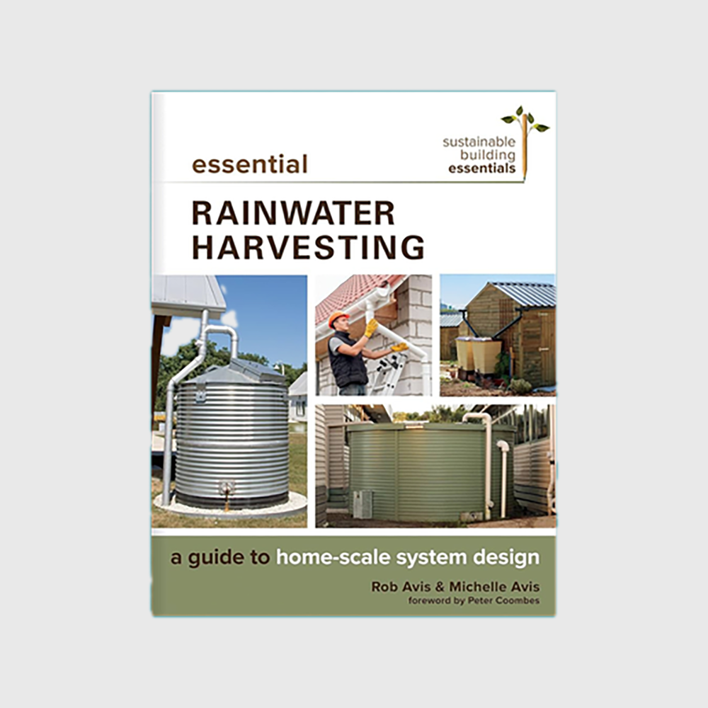 Essential Rainwater Harvesting: A Guide to Home-Scale System Design