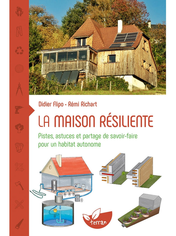 The Resilient House - Tips, tricks and knowledge sharing for self-sufficient housing