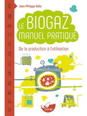 Biogas: a practical manual