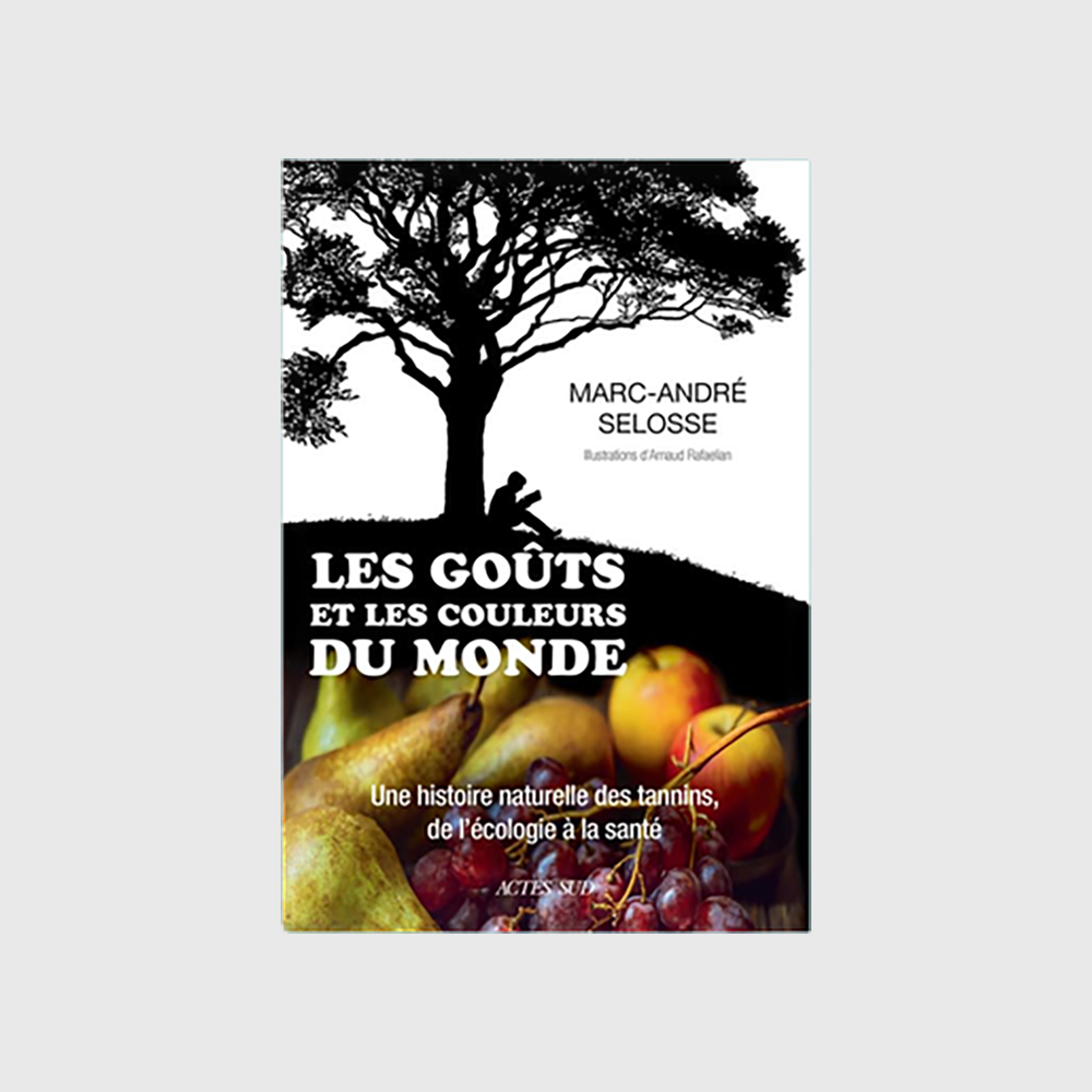 Tastes and Colors of the World: A Natural History of Tannins, from Ecology to Health