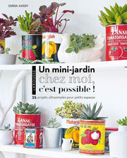 A mini garden at home is possible!