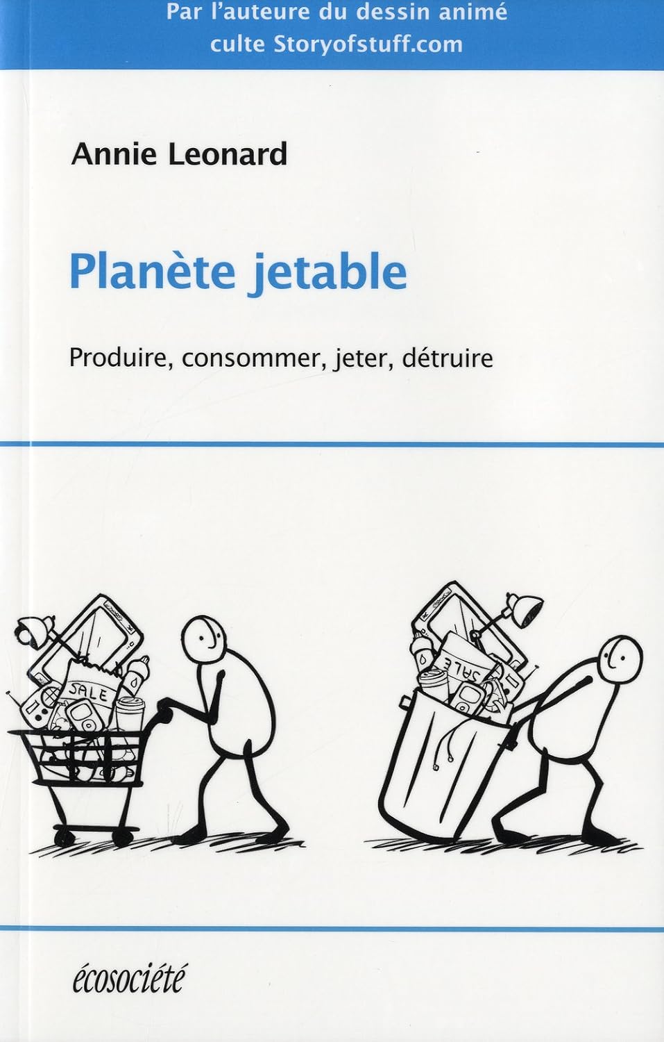 Disposable Planet: Produce, Consume, Throw Away, Destroy