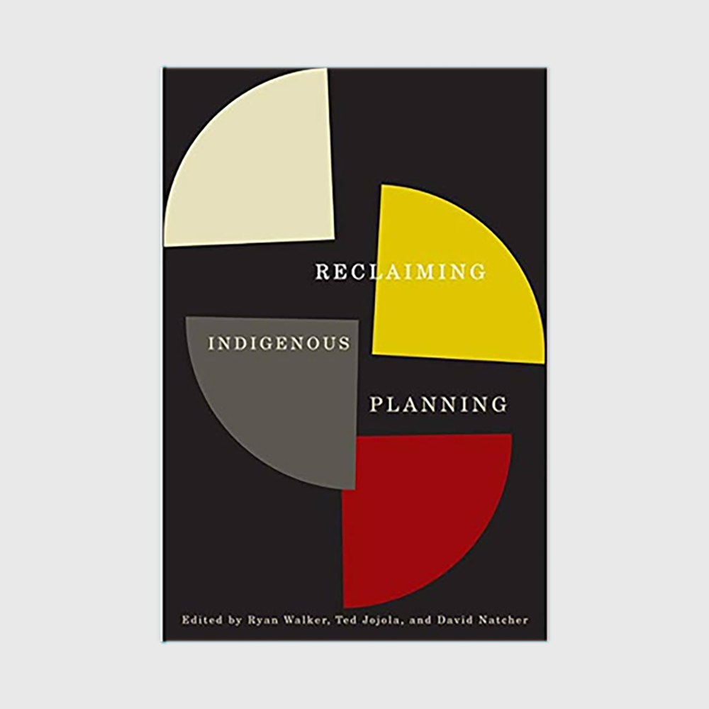 Reclaiming Indigenous Planning