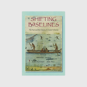 Shifting Baselines: The Past and the Future of Ocean Fisheries