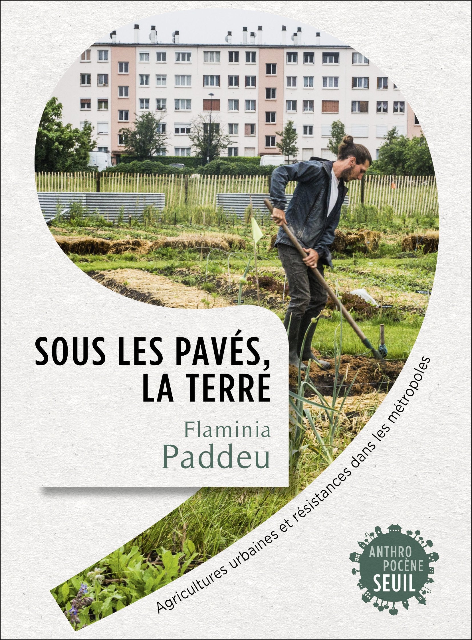 Under the paving stones, your land - Flaminia Paddeau