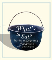 What's to Eat? Entries in Canadian Food History