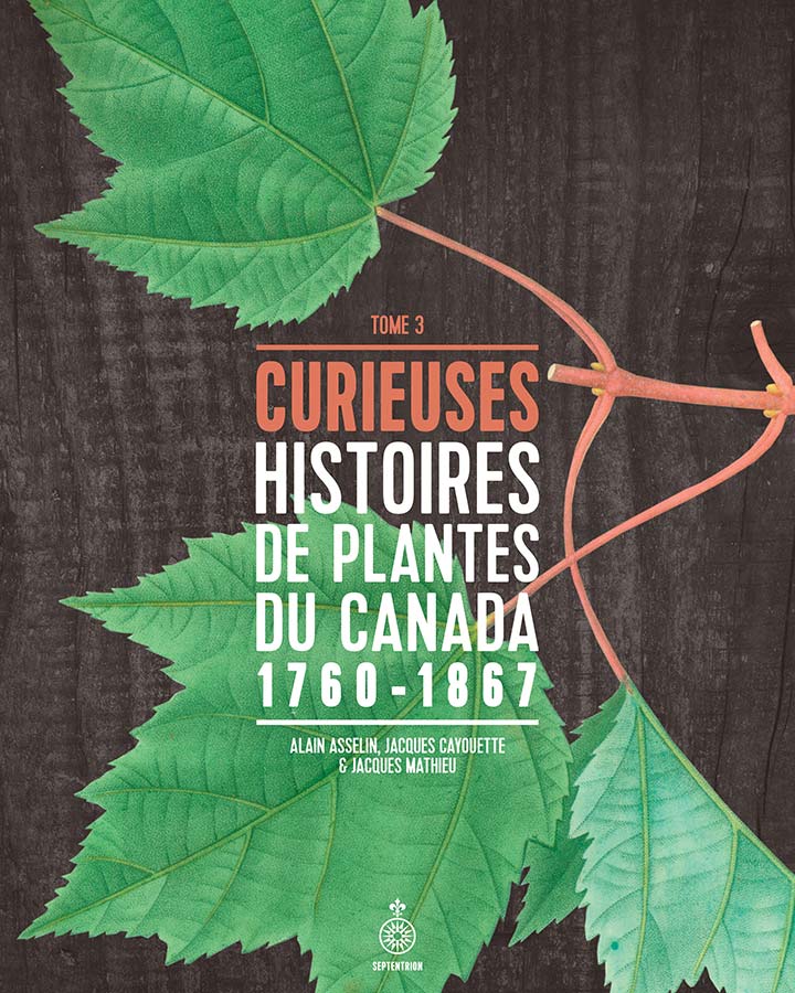 Curious Stories of Canadian Plants Volume 3