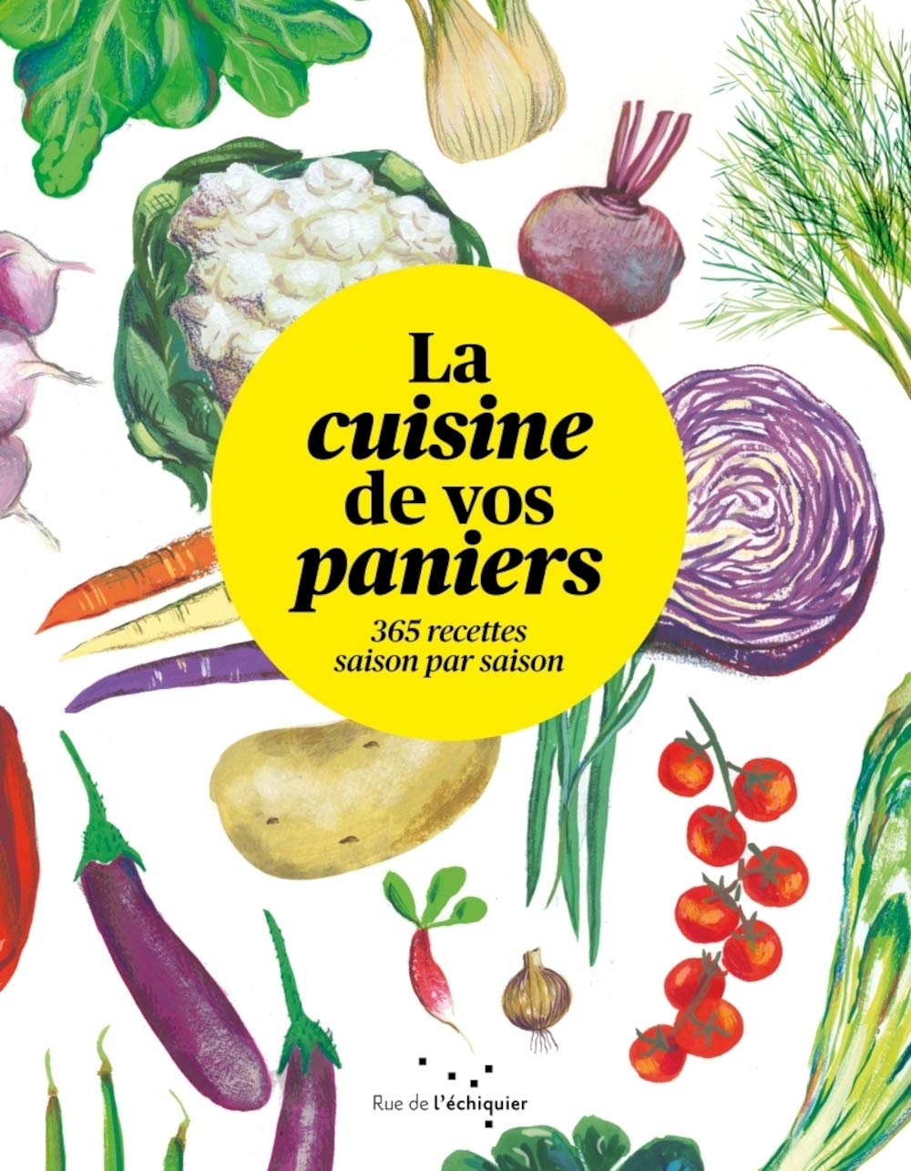 Cooking in your baskets: 365 recipes, season by season