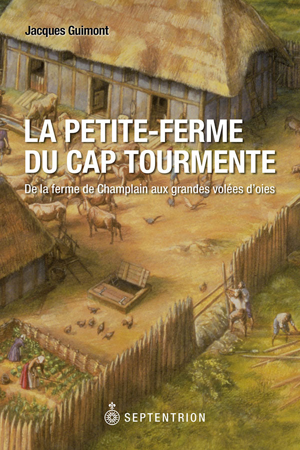 The Little Farm of Cap Tourmente: From Champlain's Farm to Large Flocks of Geese