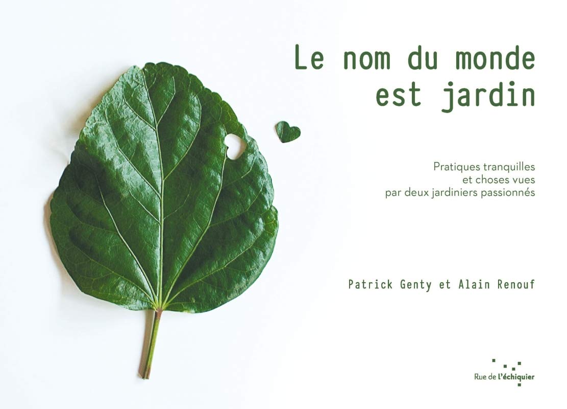 The Name of the World is Garden: Quiet Practices and Things Seen by Two Passionate Gardeners