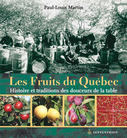 The Fruits of Quebec: History and Traditions of Sweet Treats