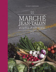 Jean Talon Market: recipes and portraits