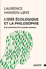 The ecological idea and philosophy
