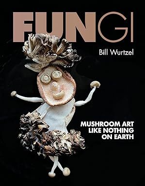 Fungi - Bill Wurtzel