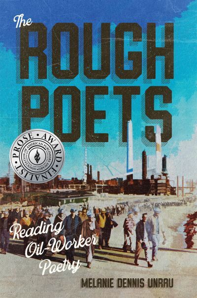 The Rough Poets - Reading Oil-Worker Poetry