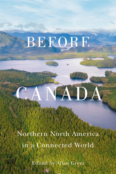 Before Canada - Northern North America in a Connected World