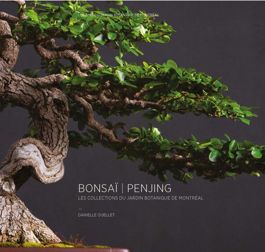 Bonsai, Penjing: the collections of the Montreal Botanical Garden