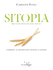 Sitopia: How Food Will Save the World