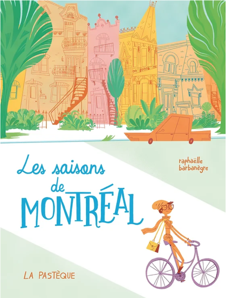 Les Saisons de Montréal – Par Raphaëlle Barbanègre